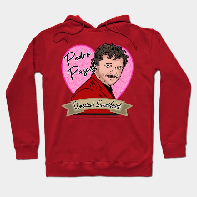 America's Sweetheart: Pedro Pascal Hoodie by TL Bugg